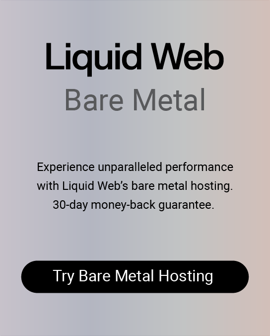 Liquid Web bare metal hosting banner